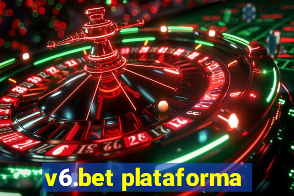 v6.bet plataforma